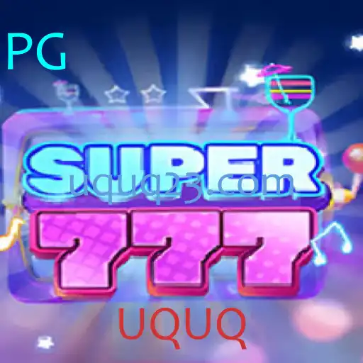 Descubra o Fascinante Universo do Jogo Super777 com a Palavra-Chave UQUQ